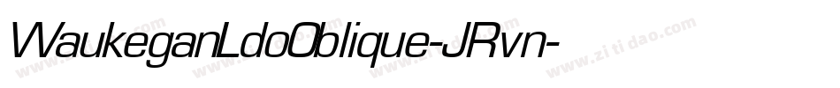 WaukeganLdoOblique-JRvn字体转换