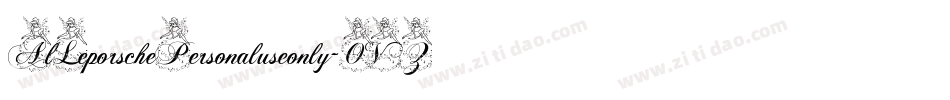 AlLeporschePersonaluseonly-OVZ24字体转换