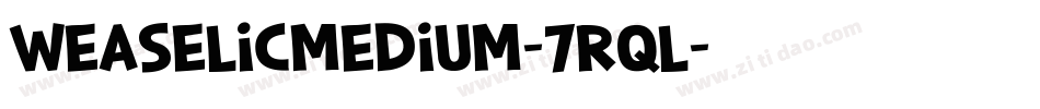 WeaselicMedium-7Rql字体转换