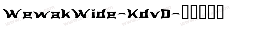 WewakWide-KdvD字体转换