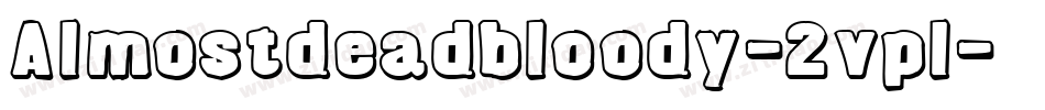 Almostdeadbloody-2vpl字体转换