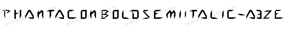 PhantaconBoldSemiItalic-a3ZE字体转换 PhantaconBoldSemiItalic-a3ZE字体转换