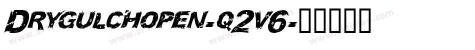 Drygulchopen-q2v6字体转换