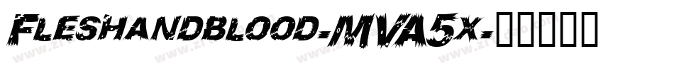 Fleshandblood-MVA5x字体转换