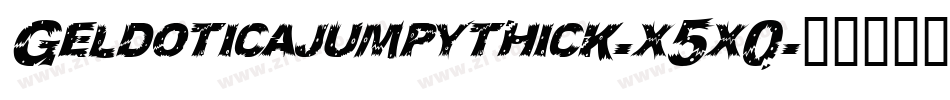 Geldoticajumpythick-x5x0字体转换