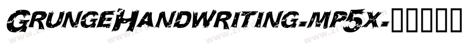 GrungeHandwriting-mp5x字体转换