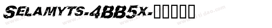 Selamyts-4BB5x字体转换 Selamyts-4BB5x字体转换