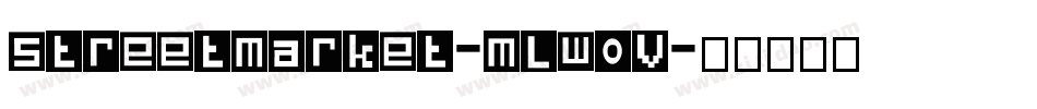 StreetMarket-mLW0V字体转换 StreetMarket-mLW0V字体转换