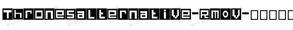 Thronesalternative-RM0V字体转换 Thronesalternative-RM0V字体转换