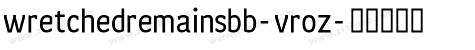 WretchedRemainsBb-vrOZ字体转换