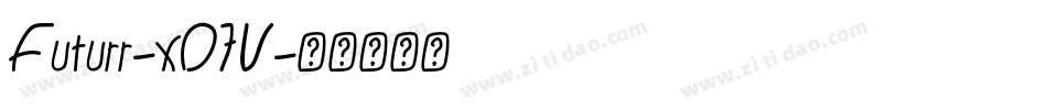 Futurr-xO7V字体转换