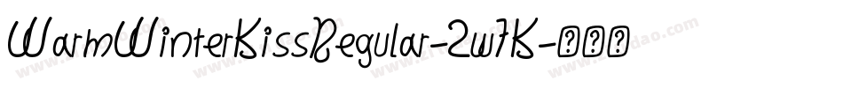 WarmWinterKissRegular-2w7K字体转换 WarmWinterKissRegular-2w7K字体转换