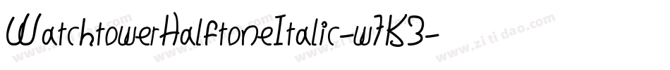 WatchtowerHalftoneItalic-w7K3字体转换