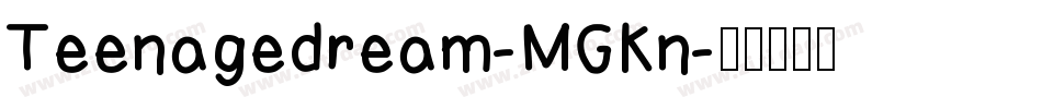 Teenagedream-MGKn字体转换