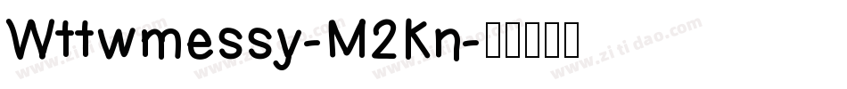 Wttwmessy-M2Kn字体转换