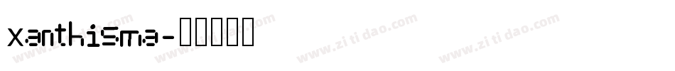 xanthisma字体转换