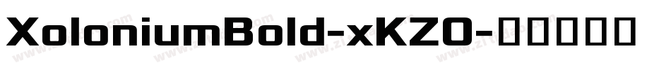 XoloniumBold-xKZO字体转换