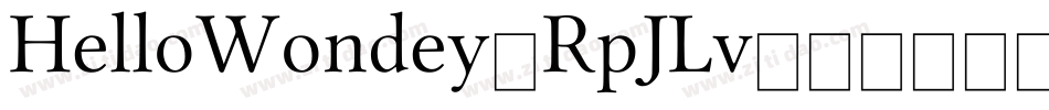 HelloWondey-RpJLv字体转换 HelloWondey-RpJLv字体转换