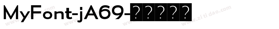 MyFont-jA69字体转换
