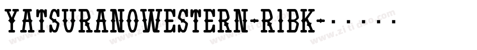 YatsuranoWestern-r1BK字体转换