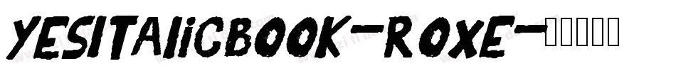 YesItalicBook-RoxE字体转换