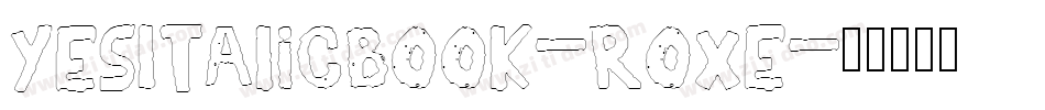 YesItalicBook-RoxE字体转换