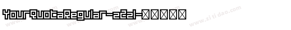 YourQuotaRegular-z2zl字体转换
