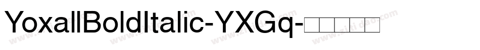YoxallBoldItalic-YXGq字体转换