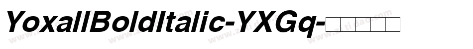 YoxallBoldItalic-YXGq字体转换