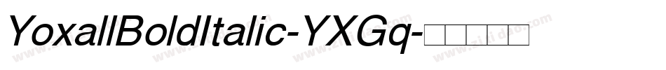 YoxallBoldItalic-YXGq字体转换