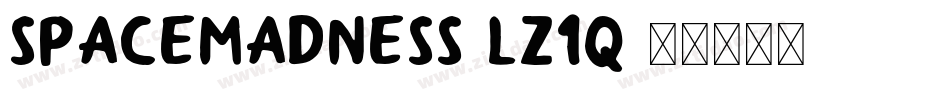 SpaceMadness-lz1q字体转换 SpaceMadness-lz1q字体转换