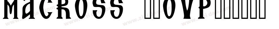 Macrossj-0OVP字体转换