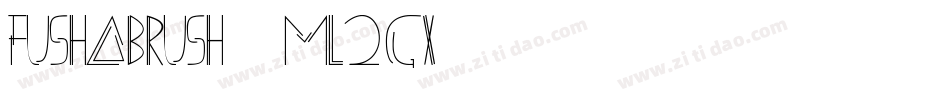 FushaBrush-mL2Gx字体转换
