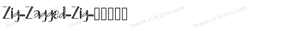 Zig-Zagged-Zig字体转换