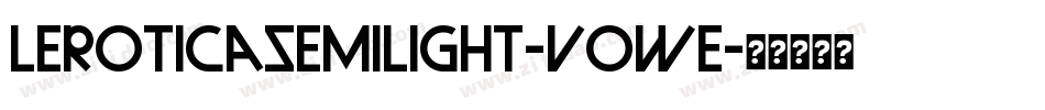 LeroticaSemilight-V0We字体转换