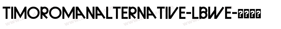 TimoromanAlternative-lBWe字体转换