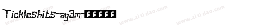 Tickleshits-ag3m字体转换 Tickleshits-ag3m字体转换