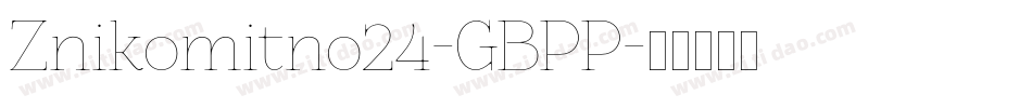 Znikomitno24-GBPP字体转换
