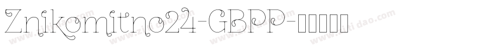 Znikomitno24-GBPP字体转换