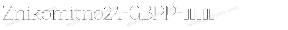 Znikomitno24-GBPP字体转换