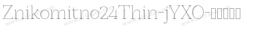 Znikomitno24Thin-jYXO字体转换