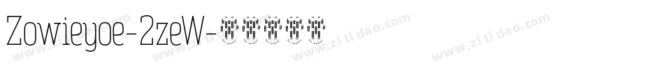 Zowieyoe-2zeW字体转换
