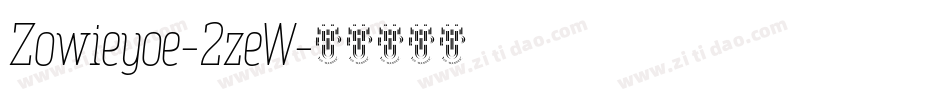 Zowieyoe-2zeW字体转换