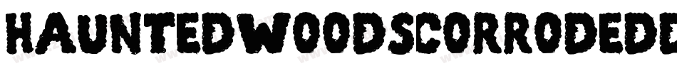 HauntedWoodsCorrodedDemo-mLLW9字体转换