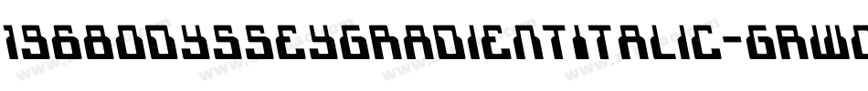 1968OdysseyGradientItalic-GRwO字体转换