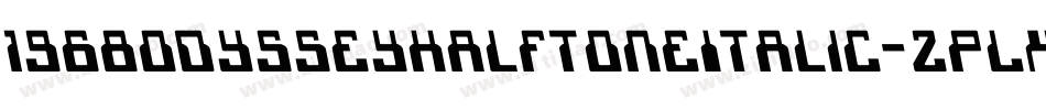 1968OdysseyHalftoneItalic-zPLX字体转换
