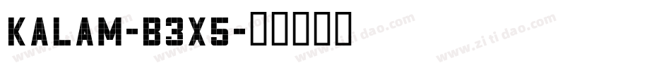 Kalam-B3x5字体转换