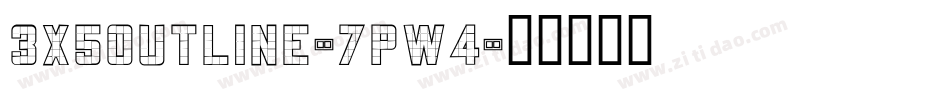 3X5Outline-7PW4字体转换