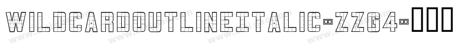 WildcardOutlineItalic-zzg4字体转换