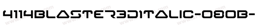4114Blaster3DItalic-o8oB字体转换